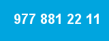 977 881 22 11